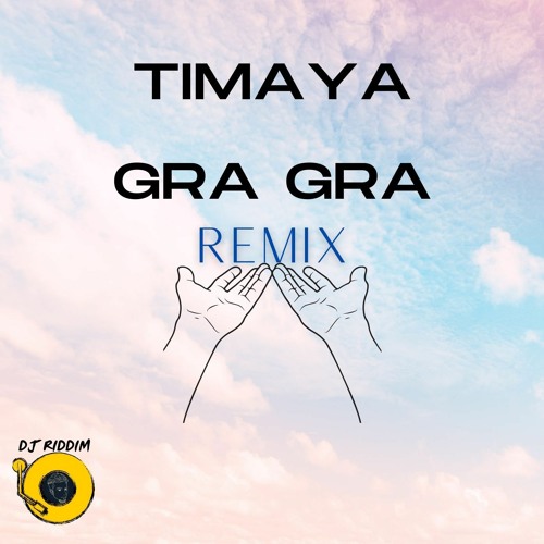 Timaya - Gra Gra Remix