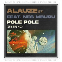Pole Pole feat. Nes Mburu (Original Mix)