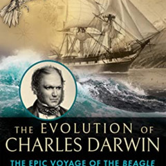 [VIEW] EPUB 📂 The Evolution of Charles Darwin: The Epic Voyage of the Beagle That Fo