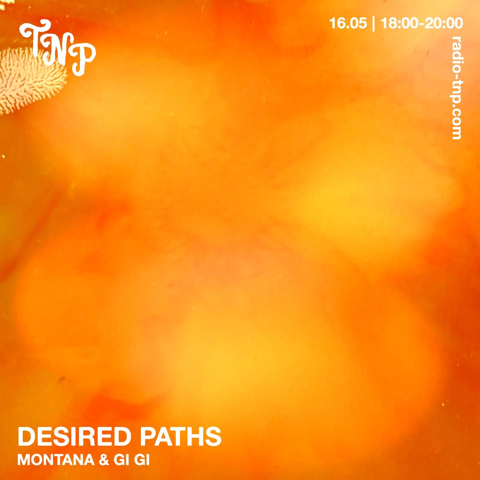 Desired Paths w/ Montana & Gi Gi