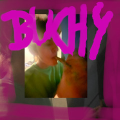 buchy!