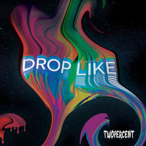 Drop Like