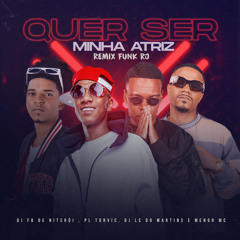 QUER SER MINHA ATRIZ DAMA DE VERMELHO VERSAO RJ (DJ FB DE NITEROI , PL TORVIC , LC DO MARTINS )