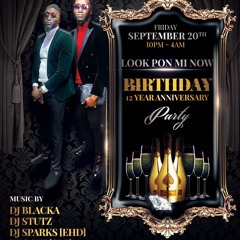 SPARKS EHD - LOOK PON MI NOW BLACKA BIRTHDAY CELEBRATION