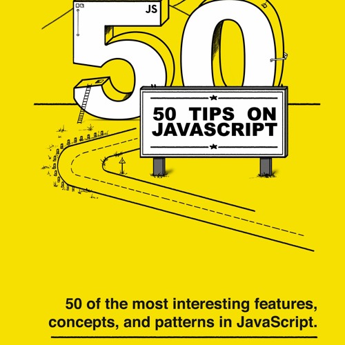 Stream 50 Tips on JavaScript 50 of the most interesting features