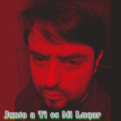 Junto a Ti Es Mi Lugar