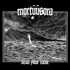 Mortuusora - Dead Your Futile