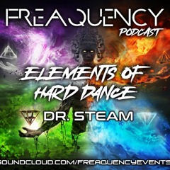 Freaquency Podcast - Dr.Steam (Episode #8)