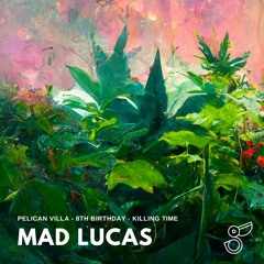 MAD LUCAS ‖ Pelican Villa 8th Birthday @ KT ‖ November 20th, 2022