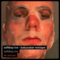 softboy ivo - babysober mixtape