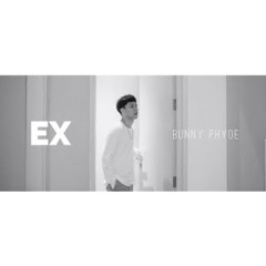 Bunny Phyoe - Ex [ One-Take Music Video ]