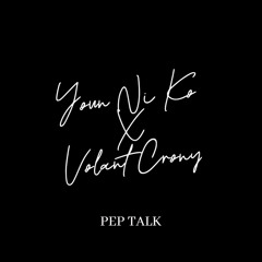 Pep Talk (feat. Volant Crony)