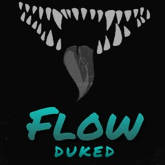 FLOW - DUKED (DnB)