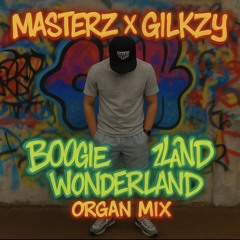 MASTERZ X GILKZY - BOOGIE WONDERLAND