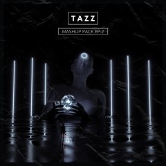 TAZZ Mashup Pack EP.2
