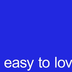 Easy To Love