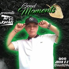 GOOD MOMENTS 1.0 JOHAN DJ