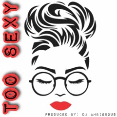 TOO SEXY (DJ AMBIGUOUS bootleg Wednesday) - free download