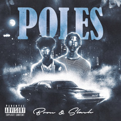 Bron- Poles (Feat. Slashthegemini)