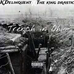 Trench In Ohio Ft. TheKingDrastic (Prod. Jackpot x Robin Pace)