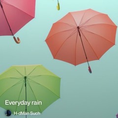 everyday rain.