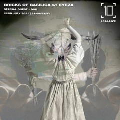 Bricks of Basilica - Eyeza w/ Doe