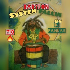 Babylon System Fallin' Reggae Mix By DJ Panras