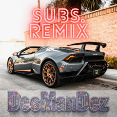 "SUBS" - REMIX