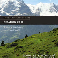 VIEW EPUB √ Creation Care: A Biblical Theology of the Natural World (Biblical Theolog