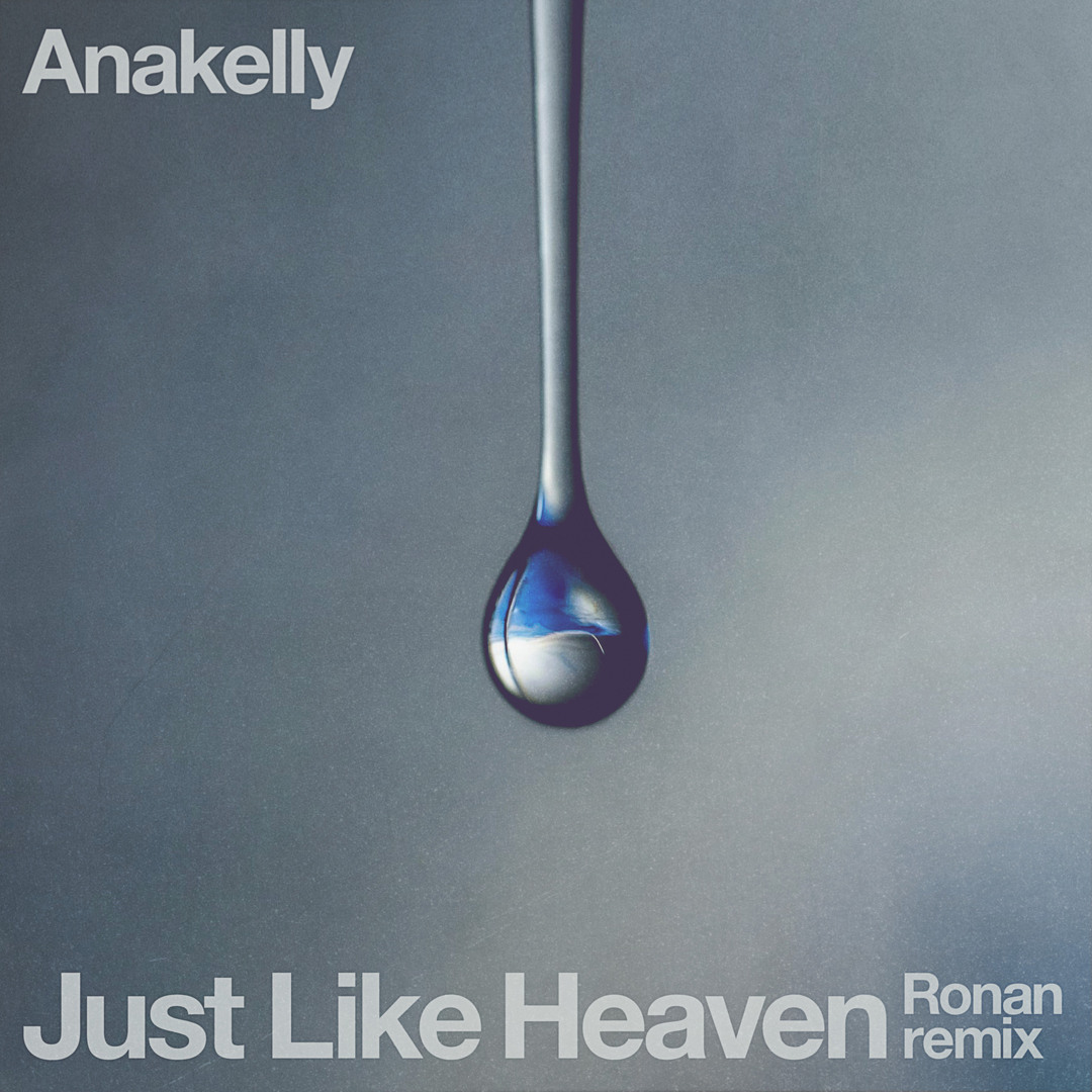 Stream Just Like Heaven (Ronan Remix) by Anakelly | Listen online for ...