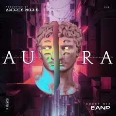 Aura 045 Guest Mix By EANP
