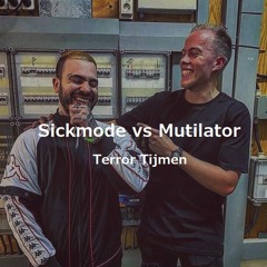 Sickmode vs Mutilator