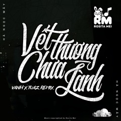 Vết Thương Chưa Lành x Dấu Yêu - Vanh x Tuaz