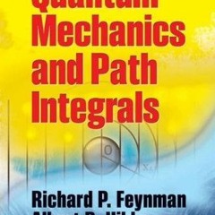 Get [PDF EBOOK EPUB KINDLE] Quantum Mechanics and Path Integrals: Emended Edition (Do