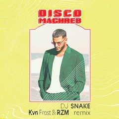 DJ Snake Disco Maghreb (KvN Frost & RZM remix)