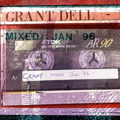 Tape with no Name - Grant Dell - Mixed jan 1996 - Vinyl