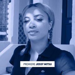 Premiere: Jossy Mitsu ‘Whirl’