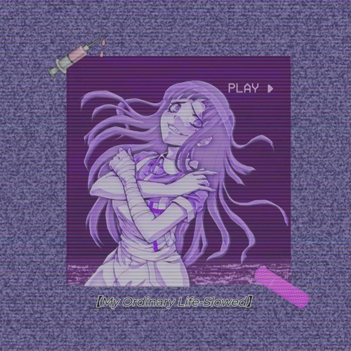 【﻿My Ordinary Life-Slowed】