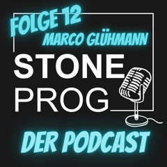 STONE PROG | Der Podcast | #12 | Marco Glühmann