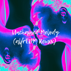 Righteous Brothers - Unchained Melody (alfrEDM Remix)