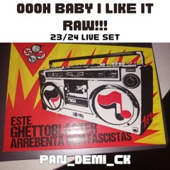 Pan_demi_CK - LIVE SET 23'24- Oooh Baby I Like It RAW!!!