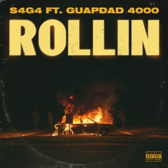 ROLLIN ft Guapdad 4000