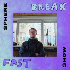 Sphere Breakfast Show - 20.04.2024