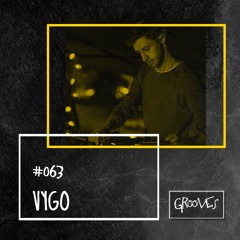 Grooves #063 - Vygo (Live @ Brasov, Ro)