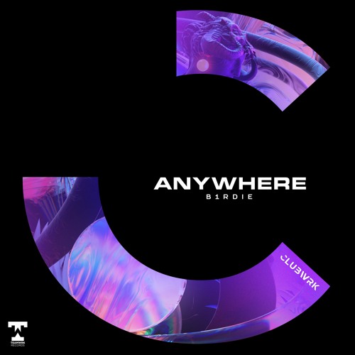 b1rdie - Anywhere [CLUBWRK]