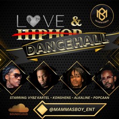 Love & Dancehall *Explicit* (2010's Dancehall) - Mixed by @Mammasboy