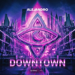 ALEJANDRO - Downtown