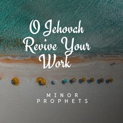 O Jehovah Revive Your Work