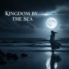 Kingdom By The Sea
