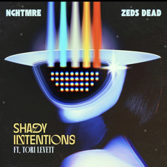 Shady Intentions - Nghtmre x Zeds Dead